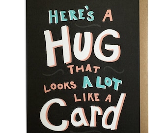 Friend Card - Hug, Just Because, Thinking of You, Sympathy, Empathy, Sorry