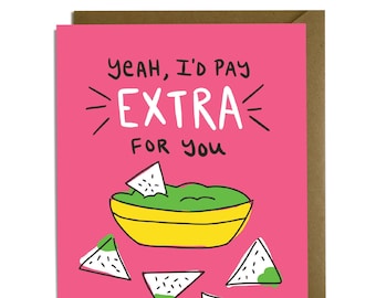 Funny Valentines Day Card - Guac is extra, guacamole, love, friendship, anniversary, valentine card