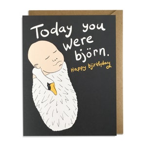 Funny Birthday Card - Snarky, Pop Culture, Bjork, Rock, Fashion, Weird, Happy Bjirthday, Bjorn