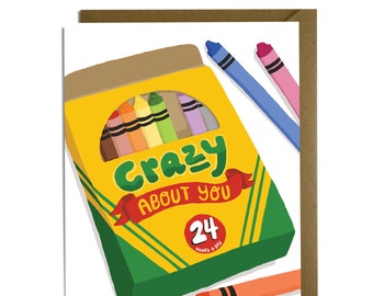 Funny Love Card - Crazy About You Crayons