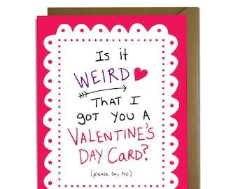 Funny Valentine's Day Card - Galentine, First Valentine's Day, Awkward, New Relationship, Weird