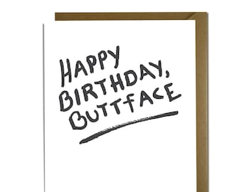 Funny Birthday Card - Sarcastic Birthday Card, Buttface Friend, Birthday Card for Him, Her, Friend, Sibling