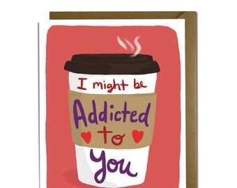 Funny Valentine Card - coffee addict, love card, for her, for him, starbucks, anniversary card