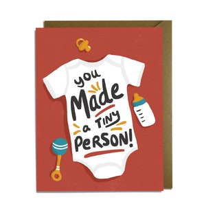 Grappige babykaart - You Made a Tiny Person, jongen, meisje
