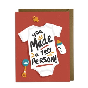 Funny Baby Card - You Made a Tiny Person, boy, girl