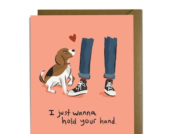 Wanna Hold Your Hand Dog - Cute Funny Love Card