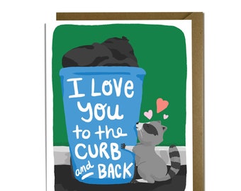 Love Card Funny - Raccoon Trash for her or him