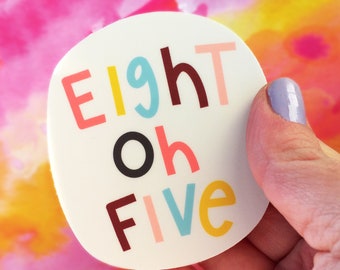 Eight Oh Five Sticker - 805, Central Coast, California, Lompoc, Santa Maria, Santa Barbara, San Luis Obispo, Cal Poly, UCSB, VAFB, Pismo