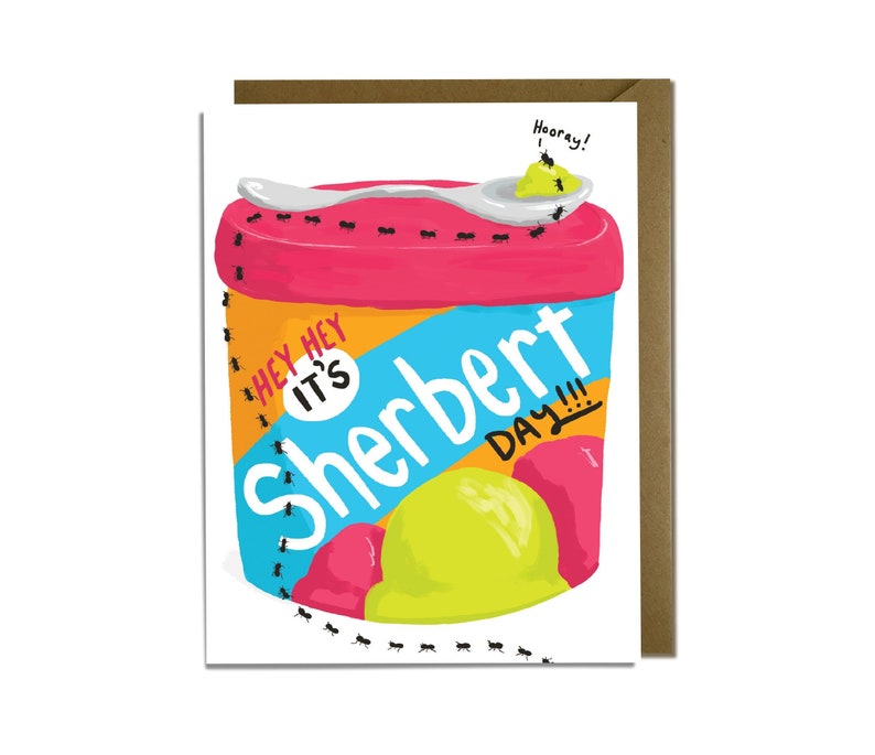 Funny Birthday Card It's sherbert day, ants, sherbet image 1