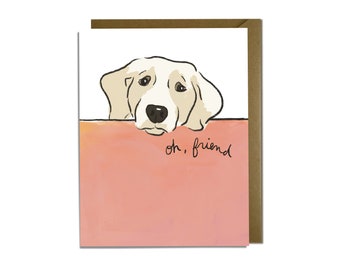 Sympathy Card - Oh, Friend. Yellow Lab Dog