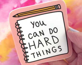 Laptop Sticker - You Can Do Hard Things, Encouragement, Motivational, School, Work