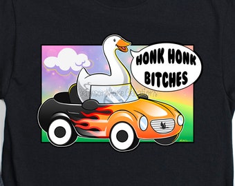 Goose Honk Bitch T Shirt - Cute Funny Meme Geese Game Bird Novelty Gift Car Shirt  - Kids Ladies Mens Sizes