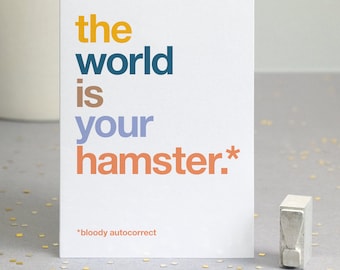 Funny Autocorrect Hamster Good Luck Card - Congratulations - Graduation - New Job - Bon Voyage - The World Is Your Oyster - FREE DELIVERY