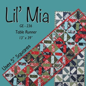May include: Two colorful table runners. The top runner is red, green, and blue, measuring 13" x 39". The bottom runner is blue, green, and white. The text "Lil' Mia" and "Table Runner" are visible. The table runners use 5" squares.