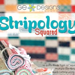 May include: A stack of colorful fabric rolls and squares with the text "Stripology Squared" and "GE Designs Iceland." The image also includes text that reads "10 quilts made from 10" squares, Multiple size options, Quick cutting using the Stripology Ruler."