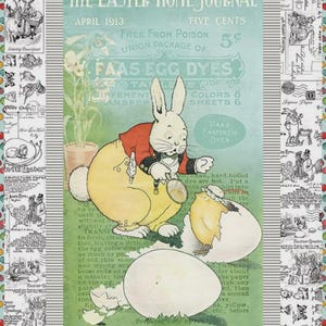 May include: Vintage Easter-themed illustration from "The Easter Home Journal" magazine. Features a dapper rabbit examining a chick hatching from an egg, with text reading "FAAS EGG DYES." The border includes Easter-related drawings and text.