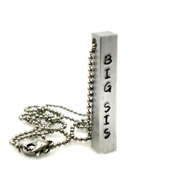 Big Sis Necklace, Aluminum Bar Necklace, Hand Stamped Necklace, Four Sided Aluminum Bar Necklace, Custom Hand Stamped Bar Necklace, Friend