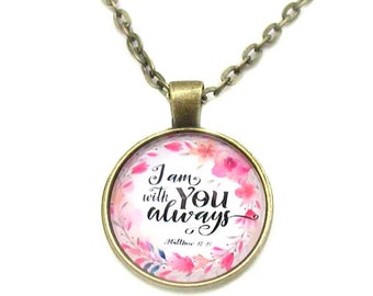 I Am With You Always Necklace, Matthew 28:20 Necklace, Religious Necklace, Christian Jewelry, Bible Verse Necklace, Christian Necklace