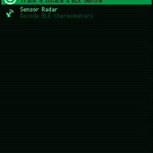 May include: A digital screen interface titled BT TOOLS with a green and black color scheme. The menu displays options for Bluetooth Sniffer to track and locate a BLE device, and Sensor Radar to decode BLE thermometers, with navigation buttons.
