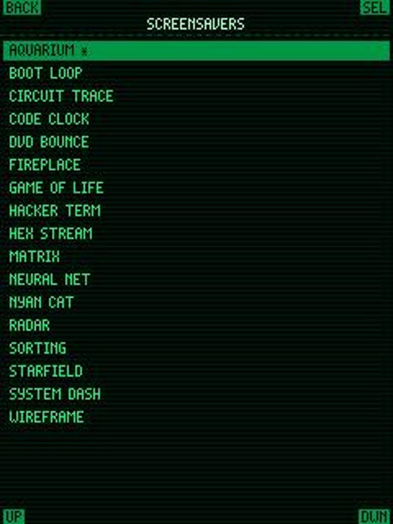 May include: A digital menu screen with a black background and bright green text. The header reads SCREENSAVERS, followed by a list of options including AQUARIUM, BOOT LOOP, CIRCUIT TRACE, CODE CLOCK, DVD BOUNCE, FIREPLACE, GAME OF LIFE, and others.