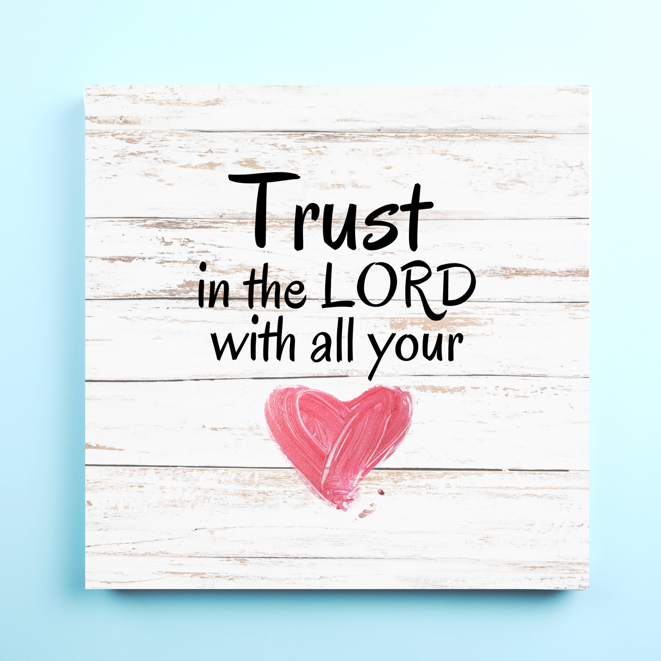 Trust in the Lord With All Your Heart, Proverbs 3:5, Bible Quote ...