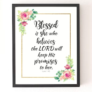 Blessed is She Who Believes, Luke 1:45, Blessed is She Who Believed Printable, Bible verse printable, Scripture Prints, Christian Home Decor