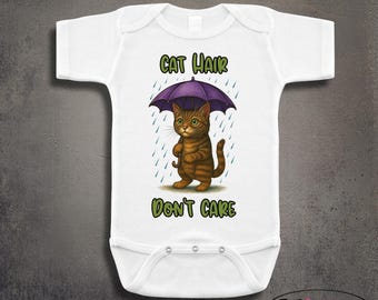 Cat Hair Don't Care Onesie: Funny Baby Rain Humor Shower Gift