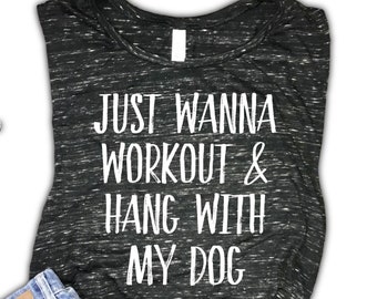 Funny dog mom tank, dog mom gift, dog lover gift, fur mama, just wanna workout and hang with my dog, womens fitness tank