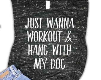 Funny dog mom tank, dog mom gift, dog lover gift, fur mama, just wanna workout and hang with my dog, womens fitness tank