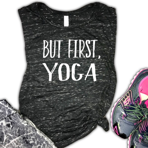 But first yoga, yoga tank, yoga tank top, yoga muscle tank, yoga clothes, yoga t shirt, yoga top, yoga gifts, yoga, but first, t-shirt yoga