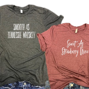 Smooth as Tennessee Whiskey Sweet as Strawberry Wine, couples country shirts, shirts for couples, cute couples tees, matching couples