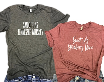 Smooth as Tennessee Whiskey Sweet as Strawberry Wine, couples country shirts, shirts for couples, cute couples tees, matching couples