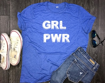 feminism, girl power shirt, girl power t shirt, girl power tshirt, inspirational, gift for her, feminist, grl pwr shirt, motivational