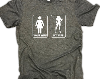 Your Wife My Wife Superhero Shirt - husband gift, wife gift, funny gift for him, just married gift, wedding gift, couples gift