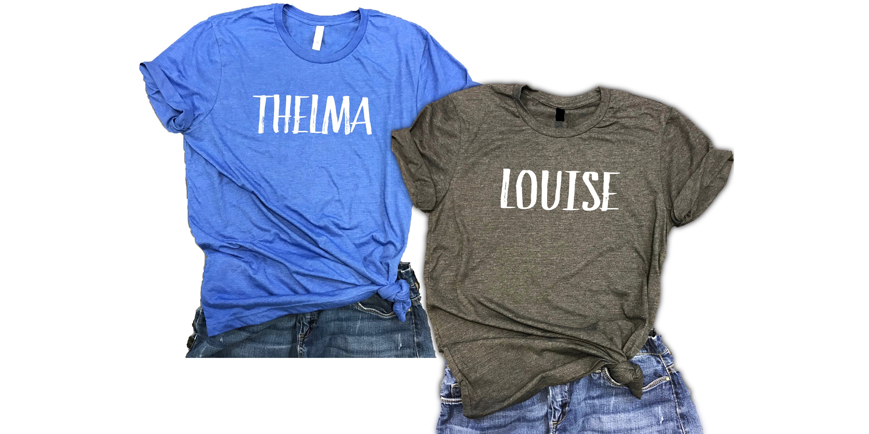 Thelma and Louise Shirts BFF Gifts BFF Shirts Best Friend Gift 