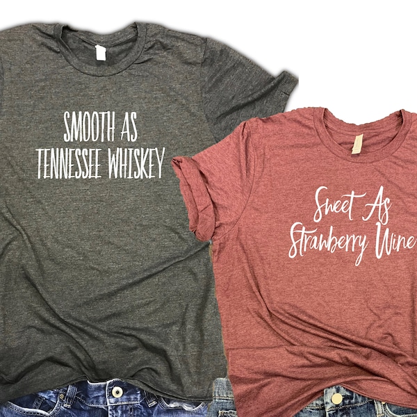 Couples shirts - smooth as Tennessee whiskey sweet as strawberry wine, couples gifts,shirts for couples, cute couples tees, matching couples