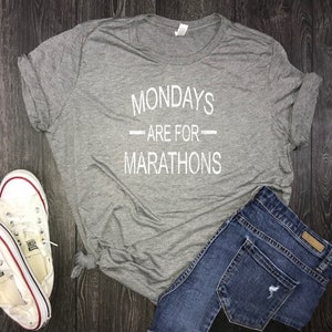 Running shirt for women, marathon shirt, mondays are for marathons, 5k shirt, running shirt, womens running shirt, gift for runner, running