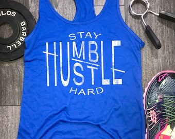 Stay humble hustle hard womens workout tank, womens workout tank, workout motivation, tanks workout, gym tank, workout tanks for women