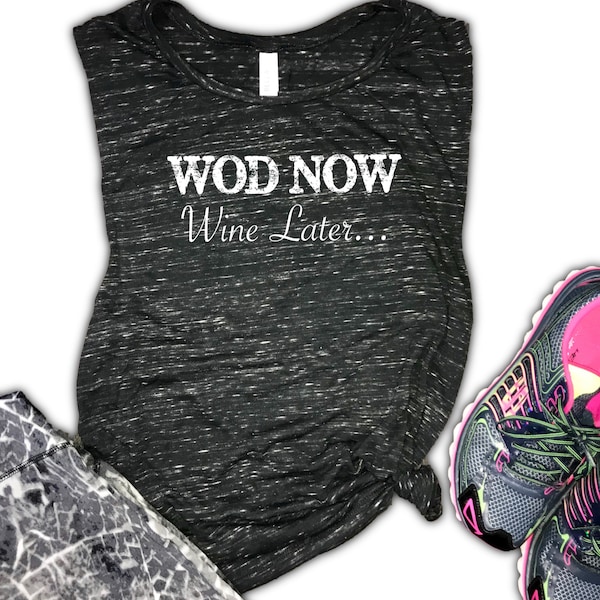 Wod now wine later womens muscle tank, womens gym tank, funny wine tank, wine workout tank, workout tank, gym tank top, funny gym tank