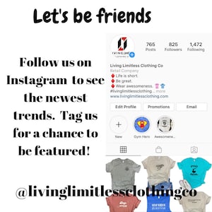 May include: A social media post for a clothing company called Living Limitless Clothing Co. The post encourages followers to follow them on Instagram to see the newest trends and tag them for a chance to be featured. The post includes a photo of three t-shirts with different designs. The text on the post reads "Let's be friends. Follow us on Instagram to see the newest trends. Tag us for a chance to be featured! @livinglimitlessclothingco"