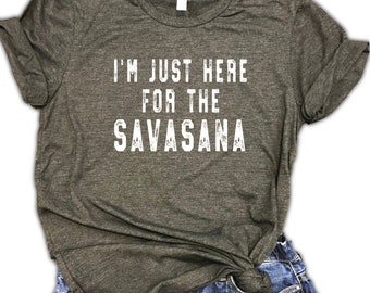 I'm Just Here for the Savasana Yoga Unisex Relaxed Fit Dark Gray Soft Blend Tee - Workout Shirt - Yoga Clothes - Hot Yoga - Funny Yoga Shirt