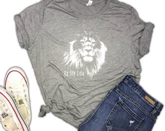 Be The Lion Women's Motivational Workout Shirt - Lion face tee, inspirational shirt, gym shirt, running shirt, fitness top, animal face
