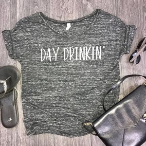 Day drinking tshirt, day drinking shirt, day drinker, day drinker women’s shirts, day drinking, drinking shirt, drinking around the world