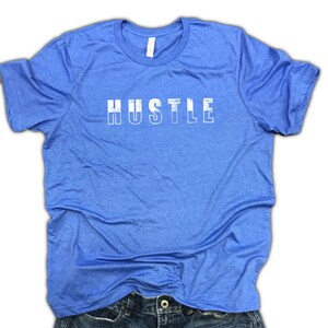 hustle shirt for men, work hard shirt, workout clothes, work hard tee, hustle harder, hustle, motivational tee, gym shirt for men, humble