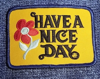 Vintage "Have A Nice Day" Embroidered Iron On Patch 3 1/2" X 2 1/2"