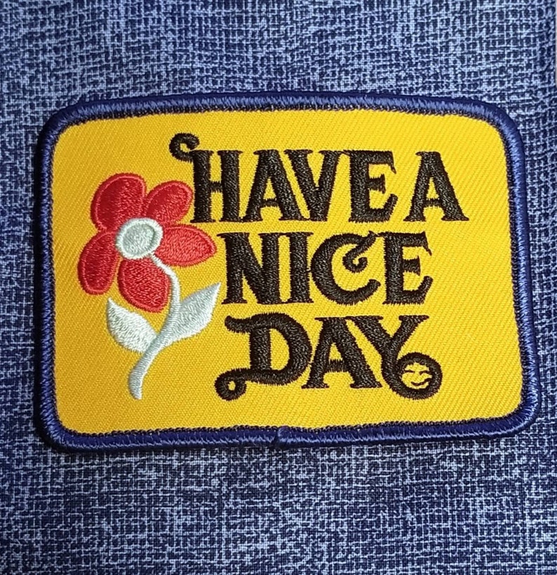 Vintage 1970's 'Have A Nice Day' Embroidered Iron On Patch 3 1/2' X 2 1/2' 