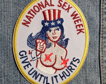 National Sex Week Give Until It Hurts Embroidered Iron-On Patch 3" X 3 1/2"