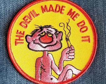 Vintage 70s The Devil Made Me Do It  Iron on Embroidered Patch 3"