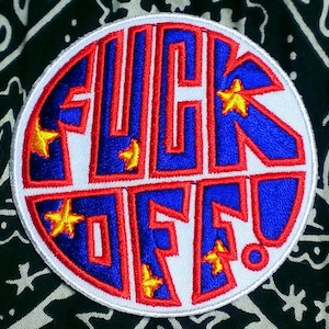 Vintage F"uck Off Embroidered Iron on Patch 3" NOS