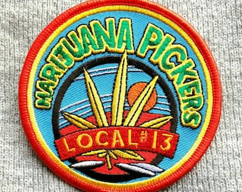 Vintage Marijuana Pickers Local #13 Embroidered Iron On Patch 3"